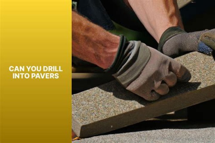 Can you drill into brick pavers?