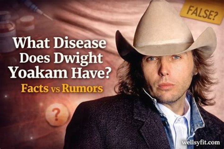 Dwight Yoakam Disease