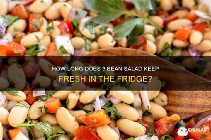 How long will bean salad keep in fridge?