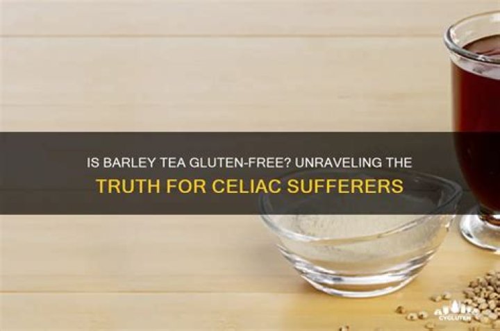 Is there gluten in barley tea?
