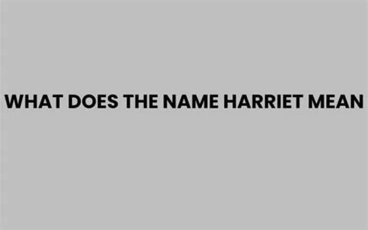 Where does the name Harriet originate from?
